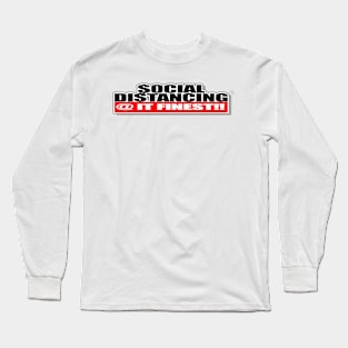 Social distancing at is finest Long Sleeve T-Shirt